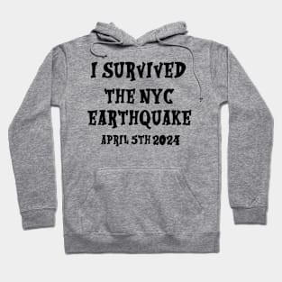 I Survived The NYC Earthquake April 5th 2024 America USA Hoodie